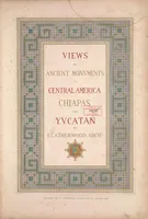 Picture 1 of 8 from Views of ancient monuments in Central America, Chiapas and Yucatan (1844), leaf 9
