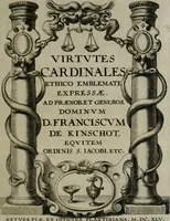 Picture 1 of 24 from Virtutes cardinales ethico emblemate expressae : ad praenob. et generos. dominum D. Franciscum de Kinschot, equitem ordinis S. Iacobi, etc (1645), leaf 10