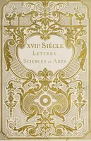 Picture 1 of 310 from XVIIme [i.e. dix-septième] siècle : lettres, sciences et arts, France, 1590-1700 (1882), leaf 6