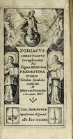 Picture 1 of 8 from Zodiacus Christianus locupletatus, seu, Signa XII. divinae praedestinationis : totidem symbolis explicata (1634), leaf 5