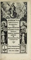 An illustration from Zodiacus Christianus locupletatus, seu, Signa XII. divinae praedestinationis totidem symbolis explicata (1632)