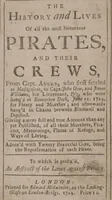 An illustration from The history and lives of all the most notorious pirates, and their crews, from Capt. Avery, who first settled at Madagascar, to Capt. John Gow, and James Williams, his Lieutenant, Etc. who were hang'd at Execution Dock, June 11, 1725, for Piracy and Murther, and afterwards hang'd in Chains between Blackwall and Deptford : giving a more full and true Account than any yet Published, of all their Murthers, Piracies, Maroonings, Places of Refuge, and Ways of Living. Adorn'd with Twenty Beautiful Cuts, being the Representation of each Pirate : To which is prefix'd, An Abstract of the Laws against Piracy (1725)