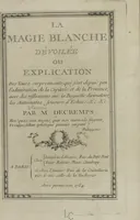 An illustration from La magie blanche dévoilée, ou, Explication des tours surprennants, qui font depuis peu l'admiration de la capitale et de la province : avec des réflexions sur la baguette divinatoire, les automates joueurs d'échecs, &c. &c (1784)