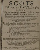Picture 1 of 15 from Scot's discovery of witchcraft : proving the common opinions of witches contracting with divels, spirits, or familiars, and their power to kill, torment, and consume the bodies of men, women, and children, or other creatures by diseases or otherwise, their flying in the air, &c. to be but imaginary, erronious conceptions and novelties : wherein also the lewde unchristian practices of witchmongers upon aged, melancholy, ignorant, and superstious [sic] people in extorting confessions by inhumane terrors and tortures is notably detected ... : whereunto is added, a treatise upon the nature, and substance of spirits and divels &c (1651), leaf 9