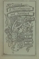 An illustration from Catalogue of miscellaneous and standard books, 1897-8 / R.H. White Co (1897)