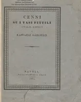 Picture 1 of 8 from Cenni sulla maniera di rinvenire i vasi fittili italo-greci : sulla loro costruzione, sulle loro fabbriche più distinte e sulla progressione e decadimento dell'arte vasaria / di Raffaele Gargiulo (1831), leaf 1