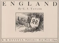 An illustration from England / by C. J. Taylor (1899)