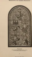 An illustration from Meisterwerke der deutschen Glasmalerei / hrsg. vom Badischen Kunstgewerbe-Verein aus Anlass der im Jahre 1901 stattgefundenen Glasmalerei-ausstellung zu Karlsruhe i. B. 100 Tafeln in Lichtdruck nebst einem Begleitwort von F. S. Meyer (1903)