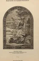 An illustration from Meisterwerke der deutschen Glasmalerei / hrsg. vom Badischen Kunstgewerbe-Verein aus Anlass der im Jahre 1901 stattgefundenen Glasmalerei-ausstellung zu Karlsruhe i. B. 100 Tafeln in Lichtdruck nebst einem Begleitwort von F. S. Meyer (1903)