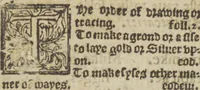 An illustration from A very proper treatise : wherein is briefly set foorth the art of limming, which teacheth the order in drawing and tracing of leters, vinets, flowers, armes, and imagerye : and the maner how to make sundry syses or groundes to lay siluer or gold vpon, and how siluer or golde shall be layed or limmed vpon the syse, and the waye to temper gold and siluer and other mettals and diuerse kindes of colours to write or to limme withall vppon velym, parchment or paper (1588)