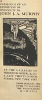 Picture 1 of 11 from A catalogue of an exhibition of woodcuts by John J. A. Murphy : shown at the Galleries of Messrs. Frederick Keppel & Co. ... January the Fifth to January the Thirty-first, Nineteen Hundred and Twenty-two (1922), leaf 1