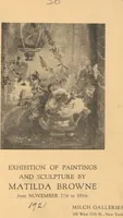 An illustration from Exhibition of paintings and sculpture by Matilda Browne : from November 7th to 19th (1921)