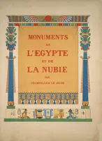 Picture 1 of 510 from Monuments de l'Égypte et de la Nubie, d'après les dessins exécutés sur les lieux sous la direction de Champollion-le-jeune, et les descriptions autographes qu'il en a rédigées; pub. sous les auspices de M. Guizot et de M. Thiers ... par une commission spéciale. Planches (1835), leaf 1