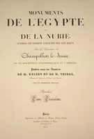An illustration from Monuments de l'Égypte et de la Nubie, d'après les dessins exécutés sur les lieux sous la direction de Champollion-le-jeune, et les descriptions autographes qu'il en a rédigées; pub. sous les auspices de M. Guizot et de M. Thiers ... par une commission spéciale. Planches (1835)