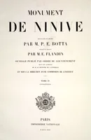 An illustration from Monument de Ninive, découvert et décrit par M.P.E. Botta; mesuré et dessiné par M.E. Flandin. Ouvrage publié par ordre du gouvernement sous les auspices de M. le ministre de l'intérieur et sous la direction d'une commission de l'Institut (1849)