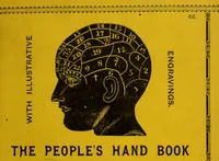 Picture 1 of 27 from The people's handbook of phrenology : comprising a short account of its history and principles with plain directions for readily attaining a knowledge of the science. (1890), leaf 1