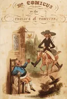 Picture 2 of 12 from Doctor Comicus; or the frolics of fortune. A comic satirical poem, for the squeamish and the queer. In twelve cantos / By a surgeon. Illustrated with numerous plates. (1828), leaf 9